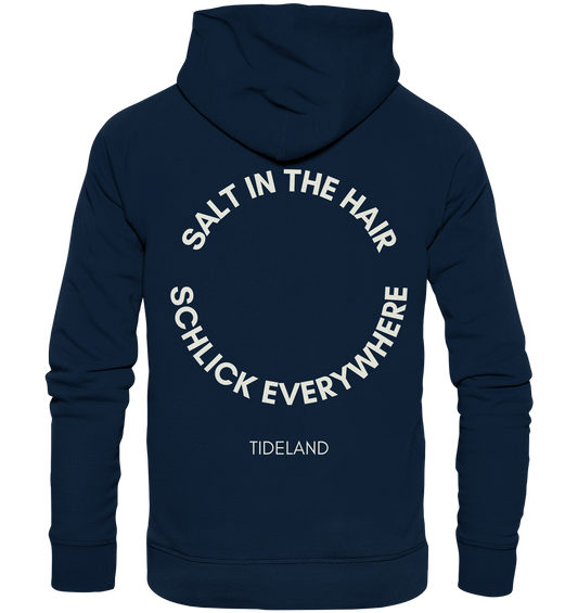 Salt in the Hair. Schlick Everywhere - Organic Hoodie