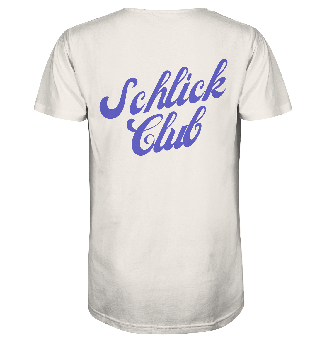 Schlick Club - Organic Shirt