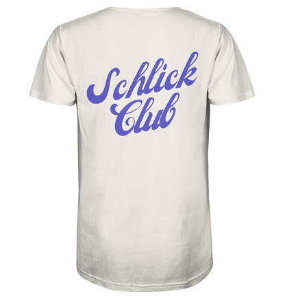 Schlick Club - Organic Shirt